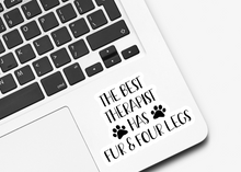 Load image into Gallery viewer, The Best Therapist Has Fur & Four Legs Dog Sticker