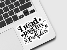 Load image into Gallery viewer, I Read Past My Bedtime Sticker