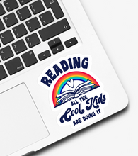 Load image into Gallery viewer, Reading All the Cool Kids Are Doing It Sticker