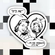 Load image into Gallery viewer, Hi It’s Me I’m the Problem Anti Hero Sticker