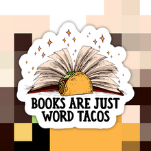 Load image into Gallery viewer, Books are Just Word Tacos Sticker