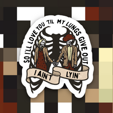 Load image into Gallery viewer, I’ll Love You Till My Lungs Give Out Sticker