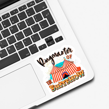 Load image into Gallery viewer, Ringmaster of the Sh*tshow Sticker