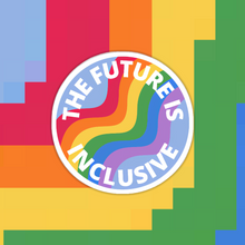 Load image into Gallery viewer, The Future is Inclusive Sticker Available in Pink or Blue