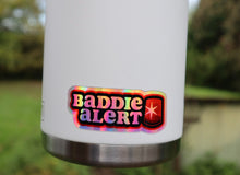 Load image into Gallery viewer, Holographic Baddie Alert Sticker