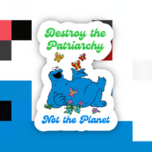 Load image into Gallery viewer, Destroy the Patriarchy Not the Planet Sticker