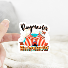Load image into Gallery viewer, Ringmaster of the Sh*tshow Sticker