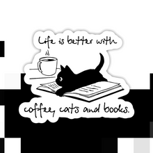 Load image into Gallery viewer, Life is Better With Coffee, Cats and Books Sticker