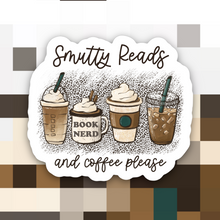 Load image into Gallery viewer, Smutty Reads and Coffee Please Sticker