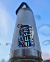 Load image into Gallery viewer, Holographic Emotional Support Water Bottle Sticker
