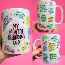 Load image into Gallery viewer, The Mental Breakdown Full Wrap Mug