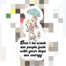 Load image into Gallery viewer, Don’t Let People F*ck With Your Energy Sticker