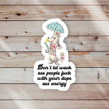 Load image into Gallery viewer, Don’t Let People F*ck With Your Energy Sticker