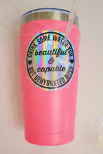 Load image into Gallery viewer, Holographic Drink Some Water You Sticker