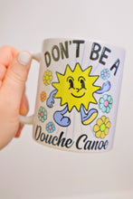 Load image into Gallery viewer, Don't Be a D* Canoe Mug