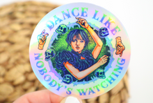 Load image into Gallery viewer, Holographic Wednesday Dance Like No One Is Watching Sticker