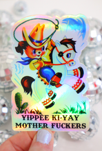 Load image into Gallery viewer, Retro Yippee Ki-Yay Mother F*ckers Holographic Sticker
