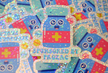 Load image into Gallery viewer, Sponsored By Prozac Glitter Sticker