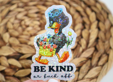Load image into Gallery viewer, Be Kind or F*ck Off Glitter Sticker