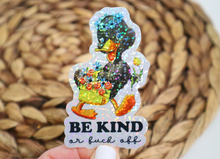 Load image into Gallery viewer, Be Kind or F*ck Off Glitter Sticker