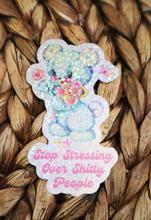 Load image into Gallery viewer, Stop Stressing Over Shitty People Glitter Sticker