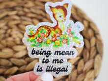 Load image into Gallery viewer, Being Mean to Me is Illegal Glitter Sticker