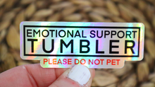 Load image into Gallery viewer, Emotional Support Tumbler Please Do Not Pet Sticker