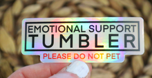 Load image into Gallery viewer, Emotional Support Tumbler Please Do Not Pet Sticker
