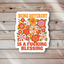 Load image into Gallery viewer, Being Different is a F*cking Blessing Sticker
