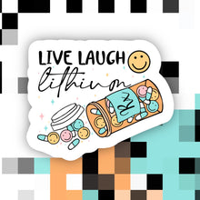 Load image into Gallery viewer, Live Laugh Lithium Sticker
