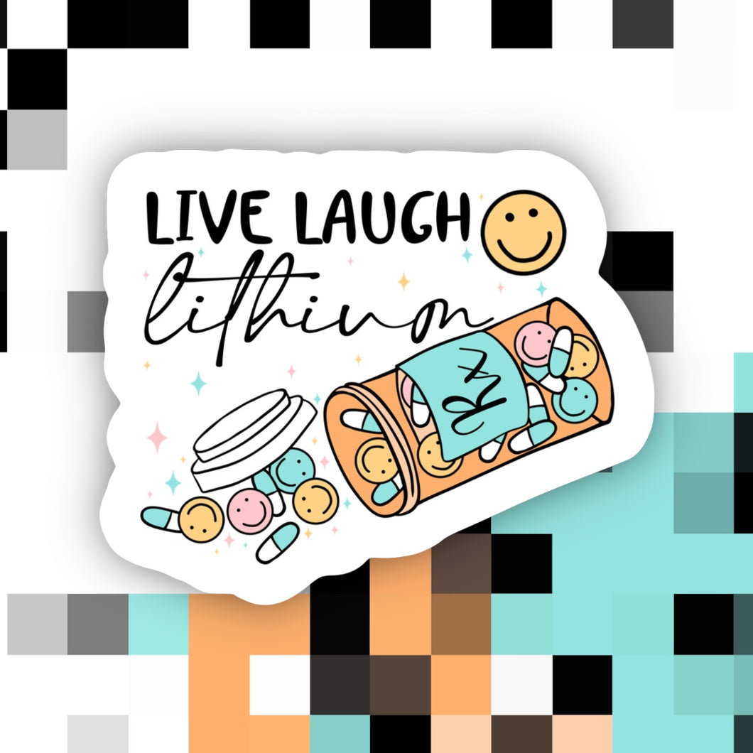 Live Laugh Lithium Sticker