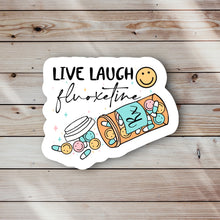 Load image into Gallery viewer, Live Laugh Fluoxetine Sticker
