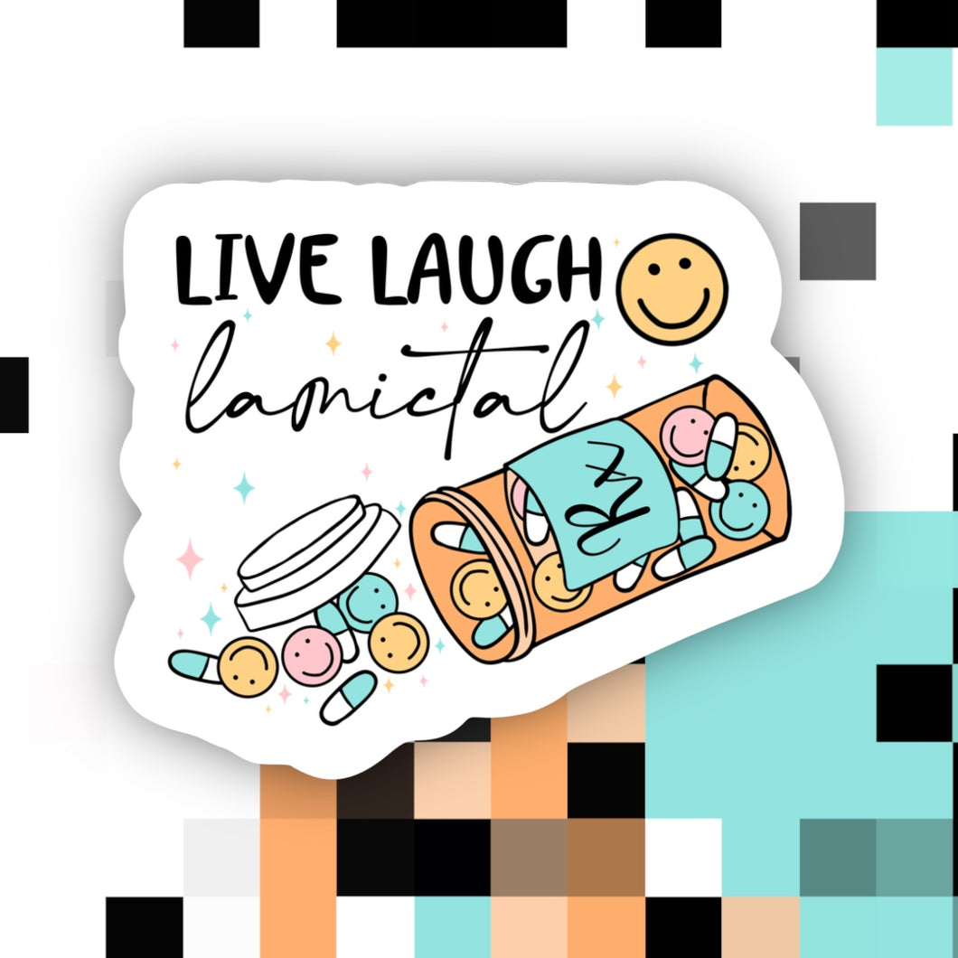 Live Laugh Lamictal Sticker