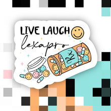 Load image into Gallery viewer, Live Laugh Lexapro Sticker
