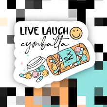 Load image into Gallery viewer, Live Laugh Cymbalta Sticker
