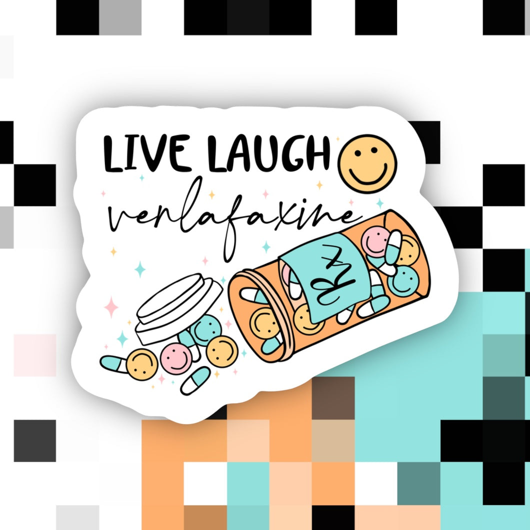 Live Laugh Venlafaxine Sticker