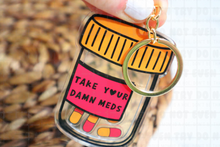 Load image into Gallery viewer, Take Your Damn Meds Shaker Double Sided Keychain
