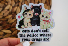 Load image into Gallery viewer, Cats Don&#39;t Tell Cops Where Your Drugs Are  Glitter Retro Sticker
