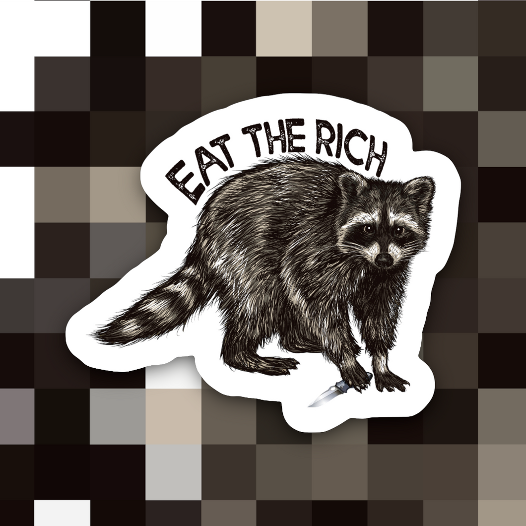 Rich Racoon Eat the Rich Raccoon Sticker – AceThePitmatianCo