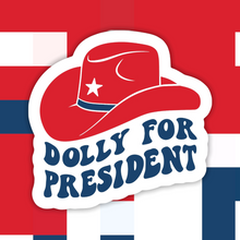 Load image into Gallery viewer, Dolly for President Sticker
