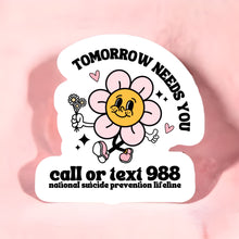 Load image into Gallery viewer, Daisy Tomorrow Needs You 988 Sticker
