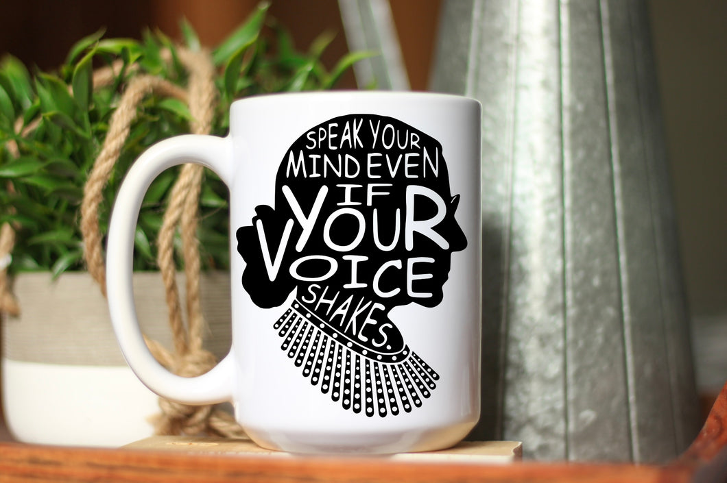 RBG Speak Your Mind Even When Your Voice Shakes Mug