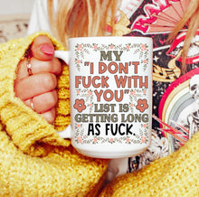 Load image into Gallery viewer, My I Don’t F*ck With You Mug
