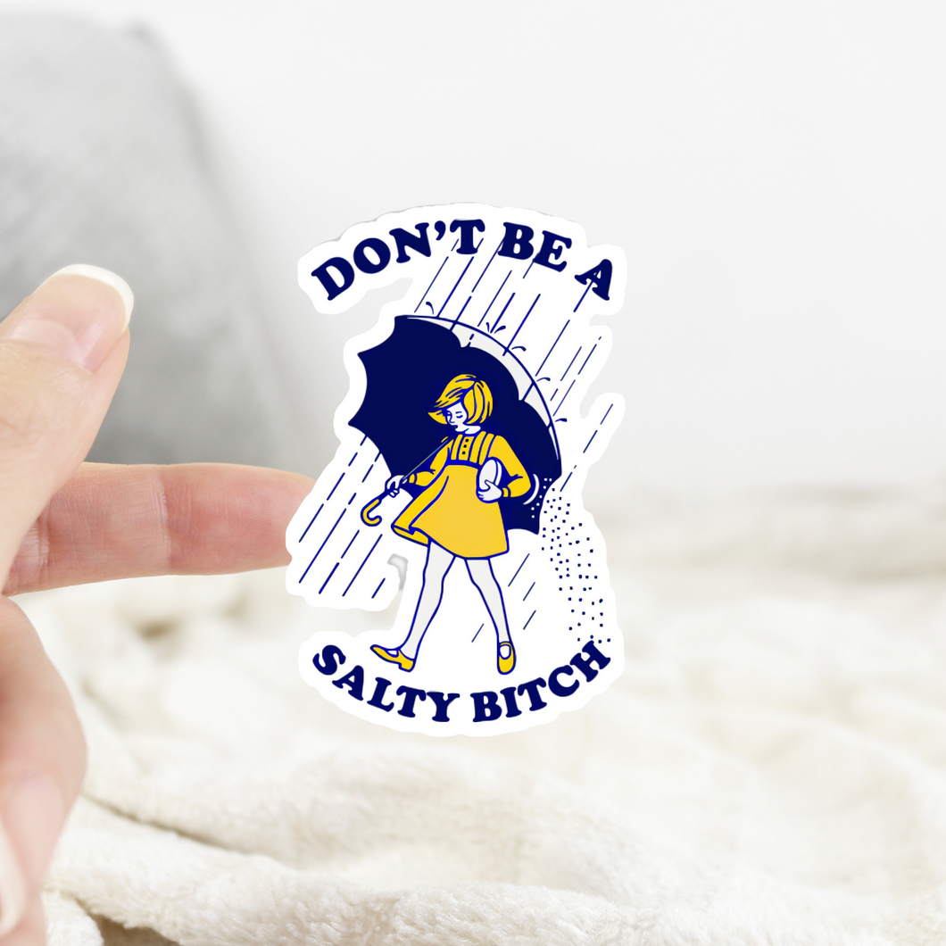 Don’t Be Salty Sticker