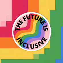 Load image into Gallery viewer, The Future is Inclusive Sticker Available in Pink or Blue
