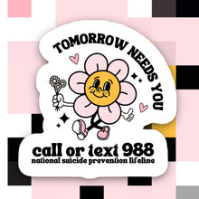 Load image into Gallery viewer, Daisy Tomorrow Needs You 988 Sticker
