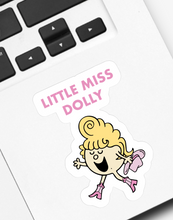 Load image into Gallery viewer, Little Miss Dolly Sticker
