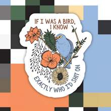 Load image into Gallery viewer, If I Was a Bird Sticker
