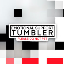 Load image into Gallery viewer, Emotional Support Tumbler Do No Pet Sticker
