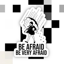 Load image into Gallery viewer, Wednesday Be Afraid Sticker
